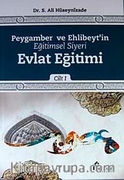 Peygamber ve Ehlibeytin Eğitimsel Siyeri Evlat Eğitimi Cilt:1