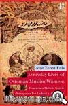 Everyday Lives of Ottoman Muslim Women: Hanımlara Mahsus Gazete (Newspaper for Ladies) (1895-1908)