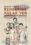 Rehberine Kulak Ver & Çocuklarla El Ele Ebeveynlik
