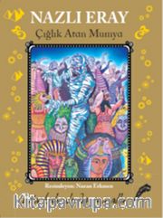 Çığlık Atan Mumya <br /> Usta Kalemlerden Masallar