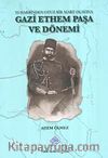 Gazi Ethem Paşa ve Dönemi & 93 Harbinden Otuz Bir Mart Olayına