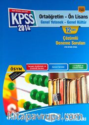 2014 KPSS Ortaöğretim-Ön Lisans Genel Yetenek-Genel Kültür 12 Adet Çözümlü Deneme Soruları (Kod:1565)