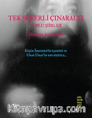 Tek Şekerli Çınaraltı <br /> Toplu Şiirler