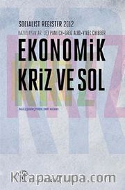 Ekonomik Kriz ve Sol <br /> Socialist Register 2012