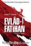 Evlad-ı Fatihan & Gerçek Bir Hikaye