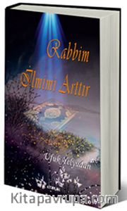 Rabbim İlmimi Arttır