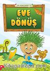 Eve Dönüş - Çim Adam Serisi-5