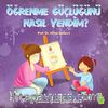 Öğrenme Güçlüğünü Nasıl Yendim? / Duygularım ve Davranışlarım