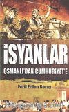 İsyanlar & Osmanlı'dan Cumhuriyet'e