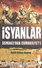 İsyanlar <br /> Osmanlı'dan Cumhuriyet'e