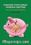 Paranın Toplumsal Yeniden Üretimi & Merkez Bankası İletişim Politikaları