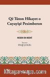 Qe Tuton Hikayet o Cuyayişe Peximberon