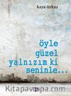 Öyle Güzel Yalnızım ki Seninle...