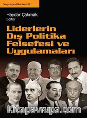 Liderlerin Dış Politika Felsefesi ve Uygulamaları