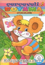 Çerçeveli Boyama (Oyuncaklarım)