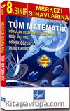 8. Sınıf Merkezi Sınavlarına Konularına Göre Tüm Matematik - Sorular ve Ayrıntılı Çözümleri & Konu Anlatımlı/Örnek Çözümlü/Okula Yardımcı (25 Sınavın Soruları)