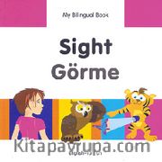 Sight - Görme / My Bilingual Book