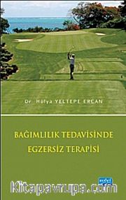 Bağımlılık Tedavisinde Egzersiz Terapisi