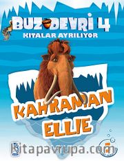Kahraman Ellie / Buz Devri 4-Kıtalar Ayrılıyor <br /> 5 Etkinlikli Hikaye Kitabı