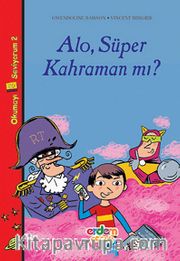Alo, Süper Kahraman mı?