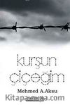 Kurşun Çiçeğim