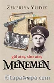 Menemen <br /> Gül Ateş, Sine Ateş