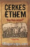 Çerkes Ethem & Ben Hain miyim?