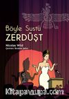 Böyle Sustu Zerdüşt