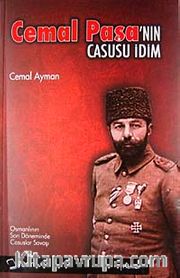 Cemal Paşa'nın Casusu İdim