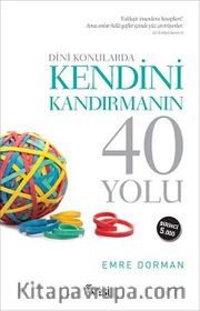 Dini Konularda Kendini Kandırmanın 40 Yolu