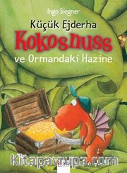 Küçük Ejderha Kokosnuss ve Ormandaki Hazine (Ciltli)