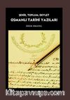 Şehir, Toplum, Devlet Osmanlı Tarihi Yazıları