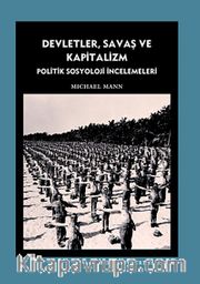 Devletler, Savaş ve Kapitalizm <br /> Politik Sosyoloji İncelemeleri
