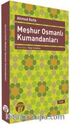 Meşhur Osmanlı Kumandanları