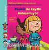 Püskül ile Zeytin Anlaşamıyor