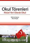 Okul Törenleri & Ritüel Bir Yer Olarak Okul