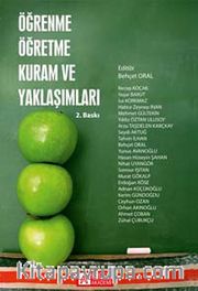 Öğrenme Öğretme Kuram ve Yaklaşımlar (Edt. Behçet Oral)