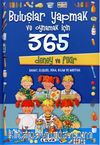 Buluşlar Yapmak ve Oynamak İçin 365 Deney ve Fikir