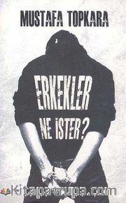 Erkekler Ne İster?