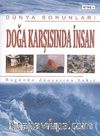 Doğa Karşısında İnsan  - Dünya Sorunları