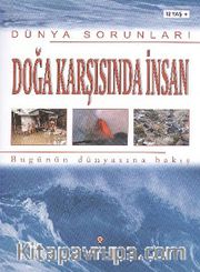 Doğa Karşısında İnsan  - Dünya Sorunları