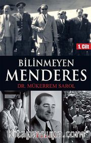 Bilinmeyen Menderes 1. Cilt