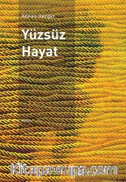 Yüzsüz Hayat