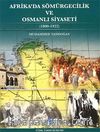 Afrikada Sömürgecilik ve Osmanlı Siyaseti (1800-1922)