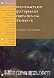 Menfaatler Çatışması Ortasında Türkiye