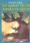 Yeşil Paprikalar Ülkesinde Doruklara Ağıtlar