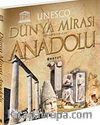 Unesco Dünya Mirası Listesinde Yer Alan Anadolu