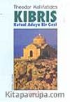 Kıbrıs / Kutsal Adaya Bir Gezi