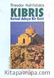 Kıbrıs / Kutsal Adaya Bir Gezi