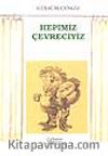 Hepimiz Çevreciyiz